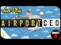 Lets Play Airport CEO- Laying down the foundations part 1