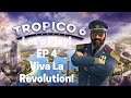 Let's Play Tropico 6 Ep 4 - Viva La Revolution!
