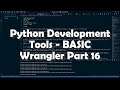 Python - Development Tools - BASIC Wrangler - Part 16