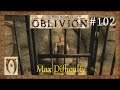 The Elder scrolls IV Oblivion-Max Difficulty-Part 102 (A shadow over hackdirt)