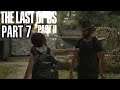 The Last of Us Part 2 Walkthrough Part 7 - PS4 Gameplay