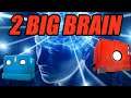 2 BIG BRAIN 4 THIS GAME!!! (Death Squared - Ep. 2)