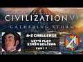 A-Z Challenge! Let's Play Civilization VI: Gathering Storm - Simón Bolívar - Part 7