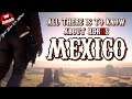 All there is to know about RDR2s Mexico - Red Dead Redemption 2 Lore