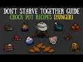 Don't Starve Together Guide: All Crock Pot Recipes [HUNGER]