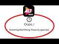 Fix ALTBalaji Oops Something Went Wrong Error Please Try Again Later Problem Solved