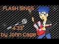 Flash Sings - 4'33" by John Cage (April Fool's Day)
