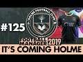 HOLME FC FM19 | Part 125 | CUP RUN | Football Manager 2019