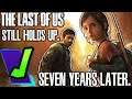 Does The Last of Us Still Hold Up? | Seven Years Later