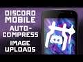 How to Auto-Compress Uploaded Images on DISCORD MOBILE APP