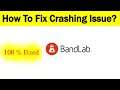 How To Fix "BandLab" App Keeps Crashing Problem Android & Ios - BandLab App Crash Issue