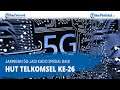 Jaringan 5G Jadi Kado Spesial Bagi HUT Telkomsel Ke 26