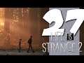 Lets Blindly Play Life is Strange 2: Part 27 - Save Them!