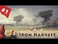 Lets play Iron Harvest 1920 - Iron Harvest EP 1