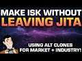 Making ISK without leaving Jita! Using Secondary Clones for Industry + Market! | EVE Echoes Make ISK