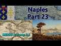 Naples - Europa Universalis IV Multiplayer - VH MEIOU & Taxes 2.51 - Part 23