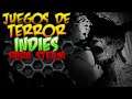 TOP 8 VIDEOJUEGOS DE TERROR INDIES EN STEAM
