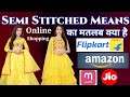 What Is Semi Stitched Dress Material | Semi Stitched Ka Matlab Kya Hota Hai | Explain In Hindi 2021