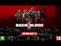 ОТКРЫТЫЙ БЕТА-ТЕСТ - Back 4 Blood - (Xbox One) #1. (без комментариев)