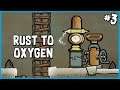 🚀 Converting Rust Into Oxygen | Oxygen Not Included - Launch Upgrade Gameplay | Part 3
