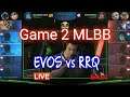 EVOS vs RRQ Game 2 Momen Tak Terlupakan || Mobile Legends