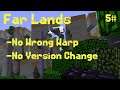 Far Lands in 10 hours (No Wrong Warp, No Version Change) [5#]