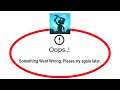 Fix Deep Town Apps Oops Something Went Wrong Error Please Try Again Later Problem Solved