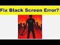 How to Fix Into the Dead App Black Screen Error Problem in Android & Ios | 100% Solution