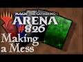 Let's Play Magic the Gathering: Arena - 826 - Making a Mess