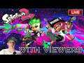 🔴LIVE🔴Splatoon 2, The Noob Is Improivng - WITH VIEWERS, EVERYONES WELCOME!!!