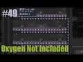 【攻略編】Oxygen Not Included#49【Oxygen Not Included】