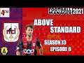 Above Standard - FM21 - RFC Liege - Season 13 Episode 6 - 13 Not Out