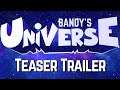 Bandy's Universe - Teaser Trailer