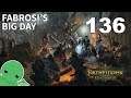 Fabrosi's Big Day - Part 136 - Pathfinder: Kingmaker