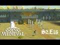 GOING MEDIEVAL - Lets Play the New Update - S2.E16