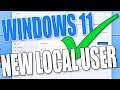 How To Add A New Local User Account To Windows 11