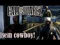 JSEM COWBOY! |CALL OF JUAREZ #1