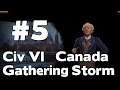 Let’s Play Civ 6 Gathering Storm Canada #5