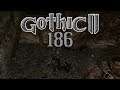 Mit Gorn zur Felsenfestung | Gothic 2: Die Nacht des Raben #186 | Let's Play