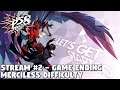Persona 5 Strikers [Merciless] - Stream #2 - Game Ending