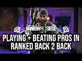 Playing + Beating Pros in Ranked Back 2 Back | 2 Full Consulate + Villa Games