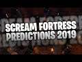 SCREAM FORTRESS 2019 PREDICTIONS!