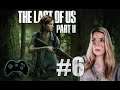 The Last of Us Part II - [#6 | Let's Play | german]