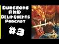 The Swamp-water Predicament -- Dungeons & Delinquents -- Ep 3 W Uncle Scrungus, LargeTerm, Mullet100
