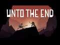 Unto The End - Launch Trailer