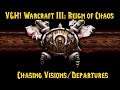 Video Games, Ho! Warcraft III: Reign of Chaos. Chasing Visions/Departures.