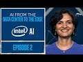 An Overview of Intel's AI Portfolio | Data Center to the Edge | Episode 2 | Intel Software