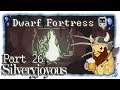 Dwarf Fortress | Part 26 | Silveryjoyous [German/Let's Play/0.47.04]