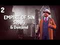 EMPIRE OF SIN Gameplay / 2 / Supply & Demand