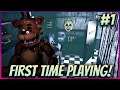 First time playing EVER! | FIVE NIGHTS AT FREDDY'S | Night 1